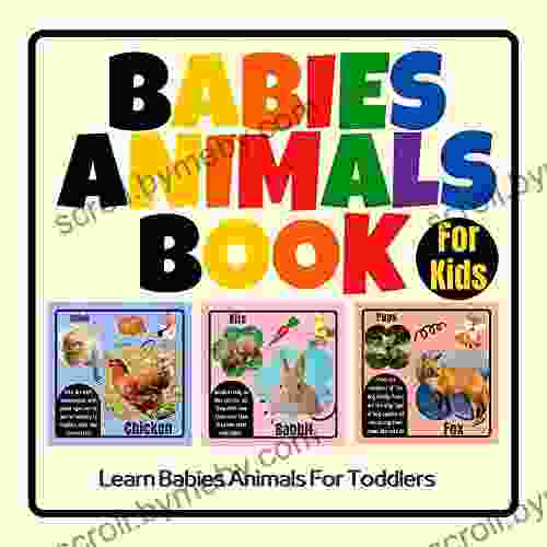 Babies and Animals For Kids: Words and Pictures Preschool Learning Activities For Kids To Teach Animals (Book Of Animals)