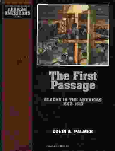 The First Passage: Blacks In The Americas 1502 1617 (The Young Oxford History Of African Americans 1)