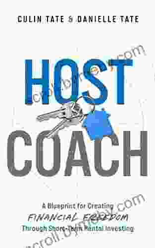 Host Coach: A Blueprint For Creating Financial Freedom Through Short Term Rental Investing