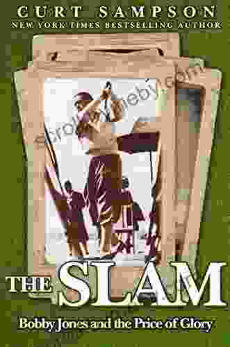 The Slam: Bobby Jones and the Price of Glory