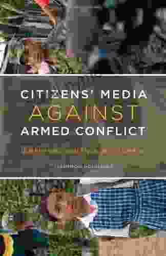 Citizens Media against Armed Conflict: Disrupting Violence in Colombia