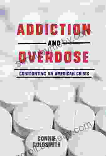 Addiction And Overdose: Confronting An American Crisis