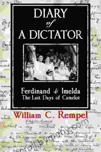 Diary of a Dictator Ferdinand Imelda: The Last Days of Camelot