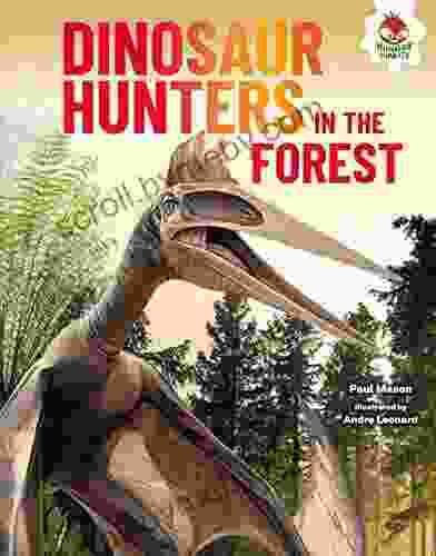 Dinosaur Hunters in the Forest (Dinosaurs Rule)