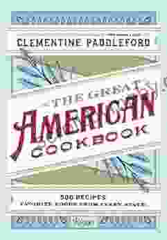 The Great American Cookbook: 500 Time Testes Recipes: Favorite Food From Every State