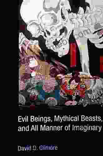 Monsters: Evil Beings Mythical Beasts and All Manner of Imaginary Terrors