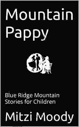 Mountain Pappy: Blue Ridge Mountain Stories for Children