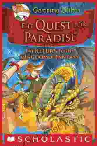 The Quest For Paradise (Geronimo Stilton And The Kingdom Of Fantasy #2): The Return To The Kingdom Of Fantasy