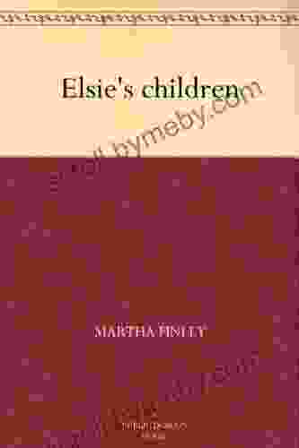 Elsie s children Martha Finley