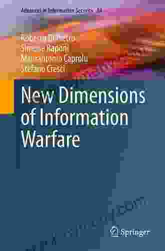 New Dimensions of Information Warfare (Advances in Information Security 84)