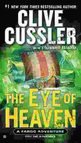 The Eye Of Heaven (A Fargo Adventure 6)