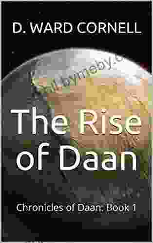 The Rise of Daan: Chronicles of Daan: 1