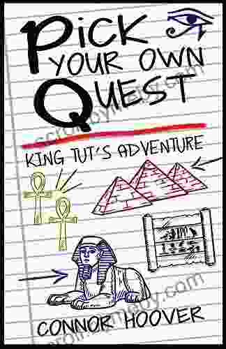 Pick Your Own Quest: King Tut s Adventure