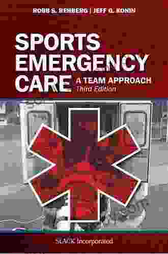 Sports Emergency Care: A Team Approach Third Edition