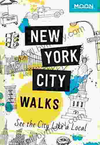 Moon New York City Walks: See The City Like A Local (Travel Guide)