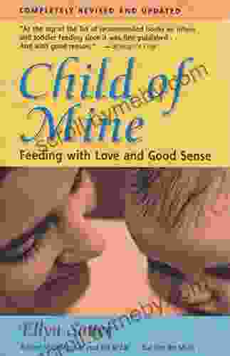 Child Of Mine: Feeding With Love And Good Sense