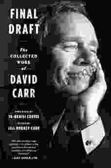 Final Draft: The Collected Work Of David Carr