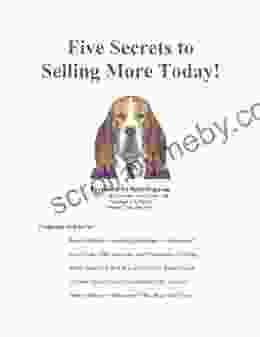 Five Secrets To Selling More Today