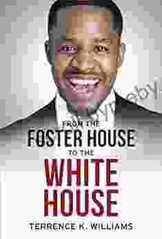 From The Foster House To The White House