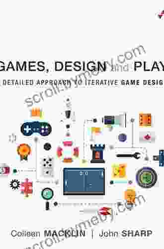 Games Design And Play: A Detailed Approach To Iterative Game Design