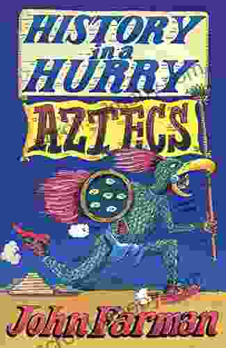 History In A Hurry: Aztecs