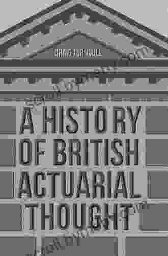 A History Of British Actuarial Thought