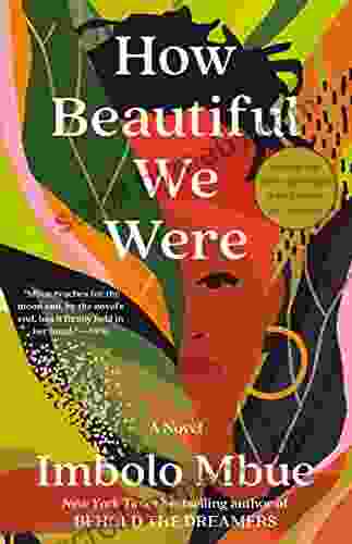 How Beautiful We Were: A Novel