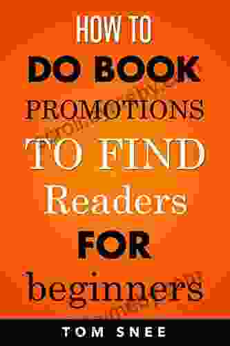 How to Do Promotions to Find Readers for Beginners (Self Publishing Guides for Total Beginners)