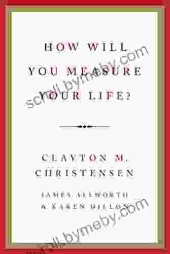 How Will You Measure Your Life?