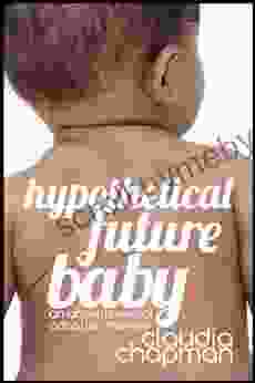 Hypothetical Future Baby: An Unsentimental Adoption Memoir