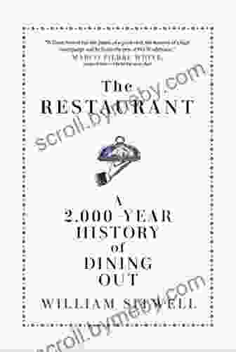 The Restaurant: A 2 000 Year History Of Dining Out