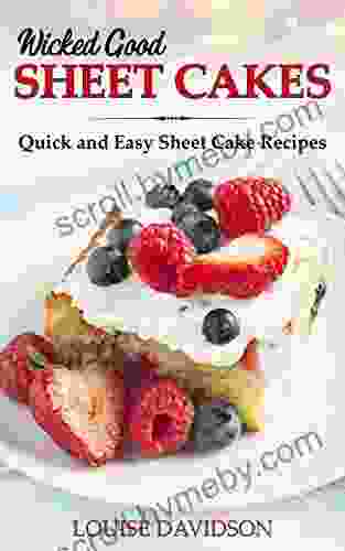 Wicked Good Sheet Cakes : Quick and Easy Sheet Cake Recipes (Easy Baking Cookbook 2)