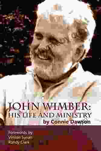 John Wimber: His Life and Ministry