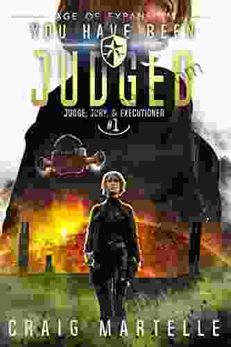 You Have Been Judged: A Space Opera Adventure Legal Thriller (Judge Jury Executioner 1)