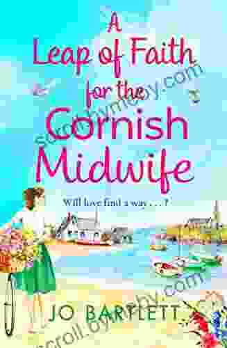 A Leap Of Faith For The Cornish Midwife (The Cornish Midwife Series)