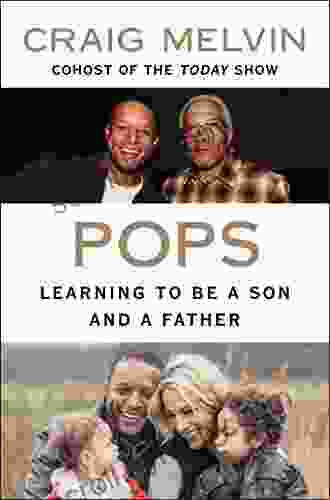 Pops: Learning To Be A Son And A Father