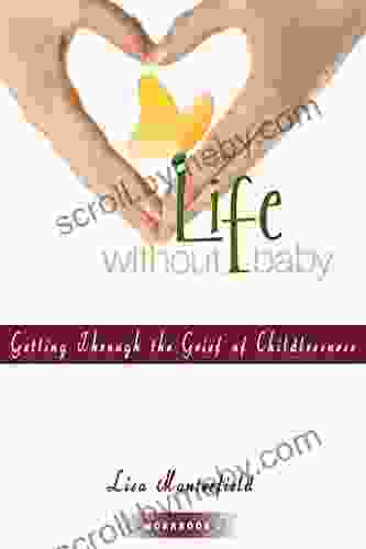 Life Without Baby Workbook 2: Getting Through The Grief Of Childlessness