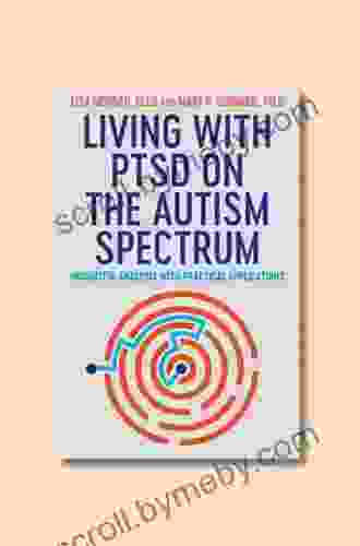 Living with PTSD on the Autism Spectrum: Insightful Analysis with Practical Applications