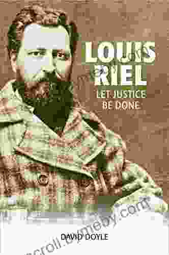 Louis Riel: Let Justice Be Done