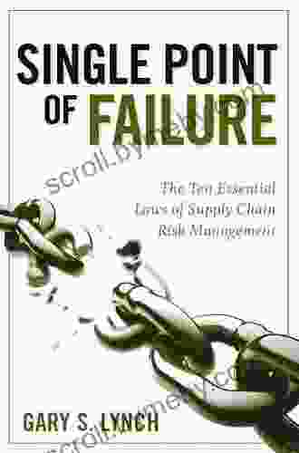 Single Point of Failure: The 10 Essential Laws of Supply Chain Risk Management