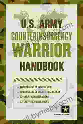 U S Army Counterinsurgency Warrior Handbook