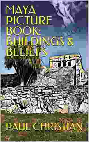 Maya Picture Book: Buildings Beliefs