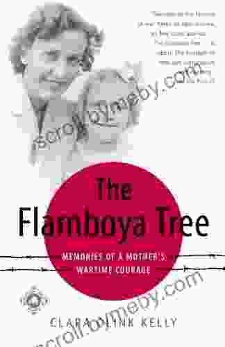 The Flamboya Tree: Memories Of A Mother S Wartime Courage