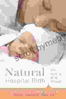 Natural Hospital Birth: The Best of Both Worlds