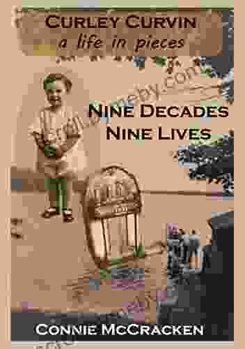 Nine Decades Nine Lives: A Life in Pieces