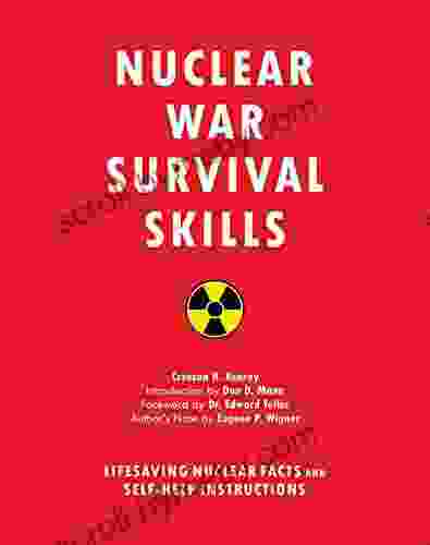 Nuclear War Survival Skills: Lifesaving Nuclear Facts And Self Help Instructions