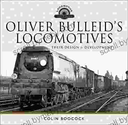 Oliver Bulleid S Locomotives: Their Design Development (Locomotive Portfolio)