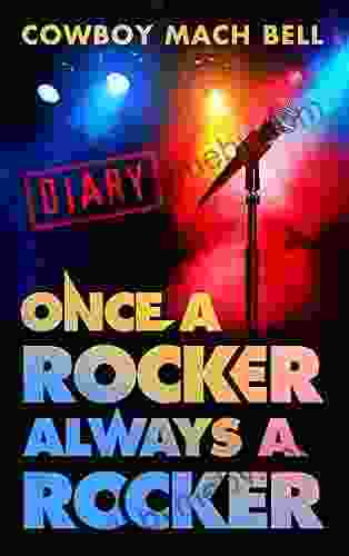 Once A Rocker Always A Rocker: A Diary