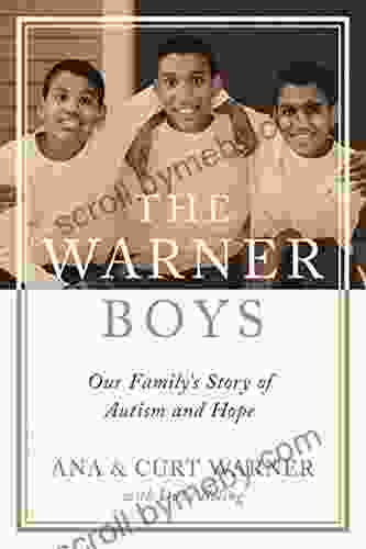 The Warner Boys: Our Family S Story Of Autism And Hope