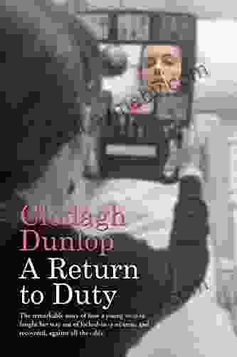 A RETURN TO DUTY CLODAGH DUNLOP